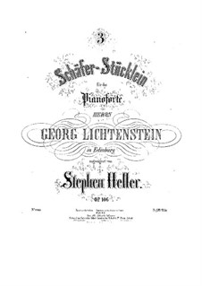 Drei Schäfer-Stücklein (Bergeries), Op.106: Drei Schäfer-Stücklein (Bergeries) by Stephen Heller