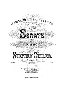 Sonata for Piano No.4 in B Flat Minor, Op.143: Sonata for Piano No.4 in B Flat Minor by Stephen Heller