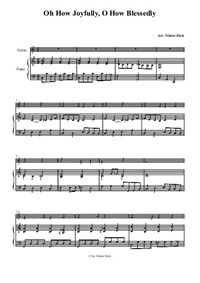 Oh How Joyfully, O How Blessedly, Violin and Piano