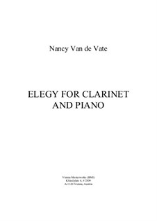 Elegy for Clarinet and Piano: Elegy for Clarinet and Piano by Nancy Van de Vate