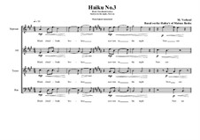 Haiku No.3 for mixed choir, MVWV 421: Haiku No.3 for mixed choir by Maurice Verheul