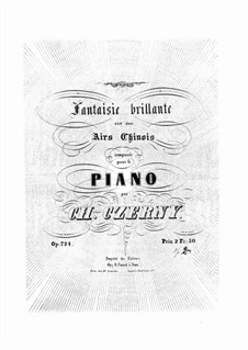 Fantaisie Brillante sur des Airs Chinois, Op.724: Fantaisie Brillante sur des Airs Chinois by Carl Czerny