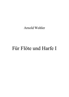 Für Flöte und Harfe I: Für Flöte und Harfe I by Arnold Wohler