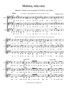 Matona, Mia Cara (SSA madrigal): Matona, Mia Cara (SSA madrigal) by Orlande de Lassus
