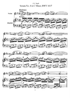 Sonata No.4 for Violin and Harpsichord. Arrangement for Violin and Piano, BWV 1017