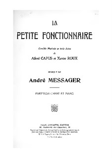 La petite fonctionnaire: Arrangement for voices and piano by Andre Messager