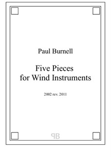 Five Pieces for Wind Instruments: Full score by Paul Burnell