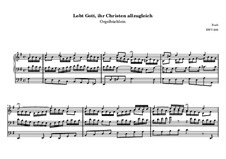 Lobt Gott, ihr Christen, allzugleich, BWV 609: Lobt Gott, ihr Christen, allzugleich by Johann Sebastian Bach