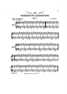 Hundred Progressive Recreations: Hundred Progressive Recreations by Carl Czerny