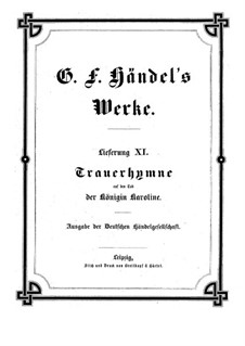 Funeral Hymn on the Death of Queen Caroline, HWV 264: Funeral Hymn on the Death of Queen Caroline by Georg Friedrich Händel
