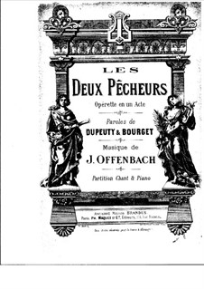 Les deux pêcheurs, ou Le lever du soleil: Klavierauszug mit Singstimmen by Jacques Offenbach