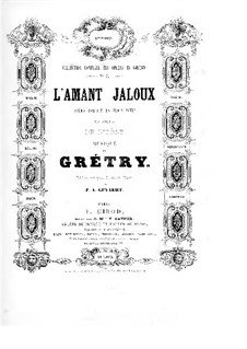 The Jealous Lover, or False Appearances: The Jealous Lover, or False Appearances by André Grétry