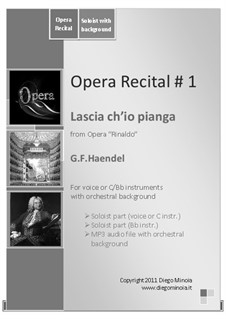 Lascia ch'io pianga from Rinaldo - (Opera Recital n° 1) Soprano Voice (or C and Bb Instruments) sheet C/Bb + MP3 audiofile orchestral accompaniment