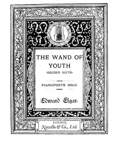 The Wand of Youth. Suite No.2, Op.1b: For piano by Edward Elgar