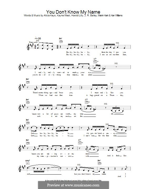 You Don't Know My Name (Alicia Keys): Melody line, lyrics and chords by Harold Spencer Lilly, J.R. Bailey, Kanye West, Ken Williams, Mel Kent