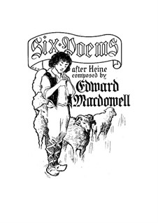 Six Poems after H. Heine, Op.31: For piano by Edward MacDowell