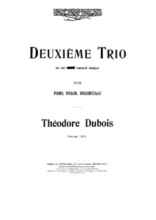 Piano Trio No.2 in E Major: Piano Trio No.2 in E Major by Théodore Dubois