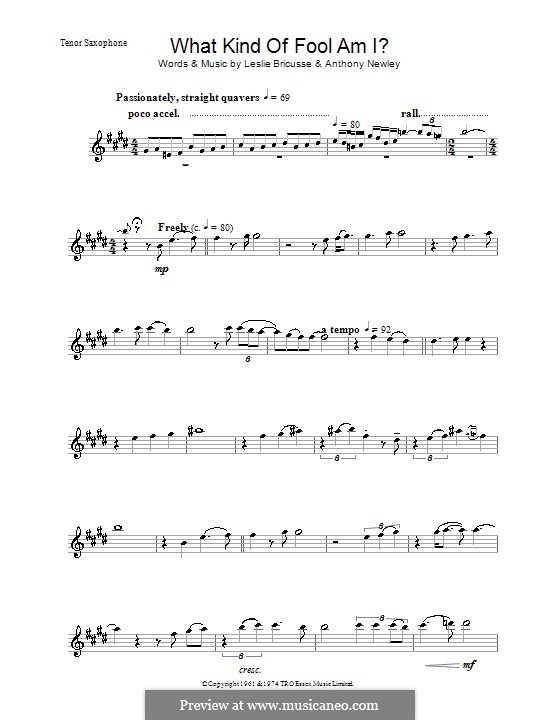 What Kind of Fool am I: For tenor saxophone by Anthony Newley, Leslie Bricusse