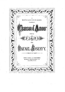 Chanson d'amour: For piano by Rafael Joseffy