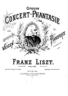 Grand Concert Fantasia on Spanish Themes, S.253: Grand Concert Fantasia on Spanish Themes by Franz Liszt