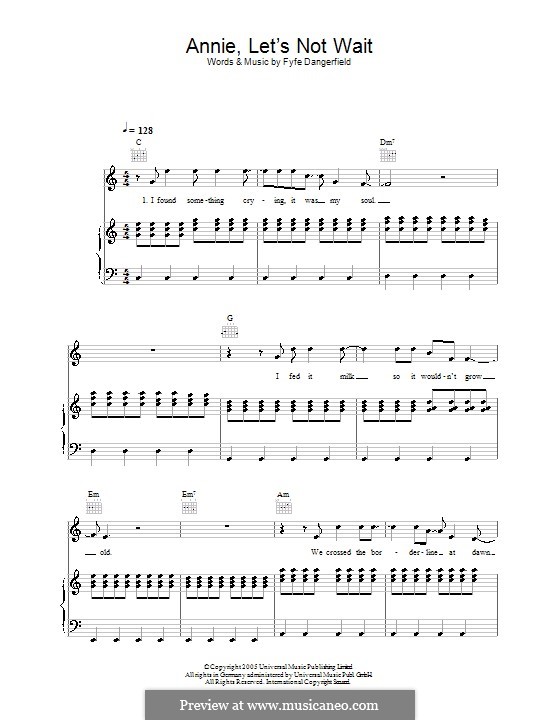 Annie, Let's Not Wait (Guillemots): For voice and piano (or guitar) by Fyfe Dangerfield