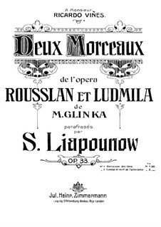 Two Pieces from 'Ruslan and Lyudmila' by M. Glinka, Op.33: Two Pieces from 'Ruslan and Lyudmila' by M. Glinka by Sergei Lyapunov