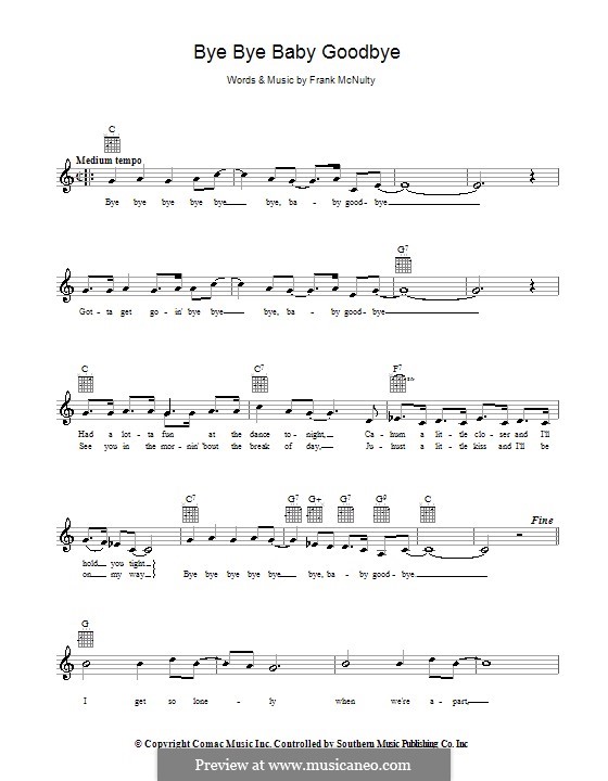 Bye Bye Baby Goodbye: Melody line, lyrics and chords by Frank McNulty