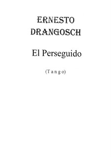 El Perseguido: El Perseguido by Ernesto Drangosch