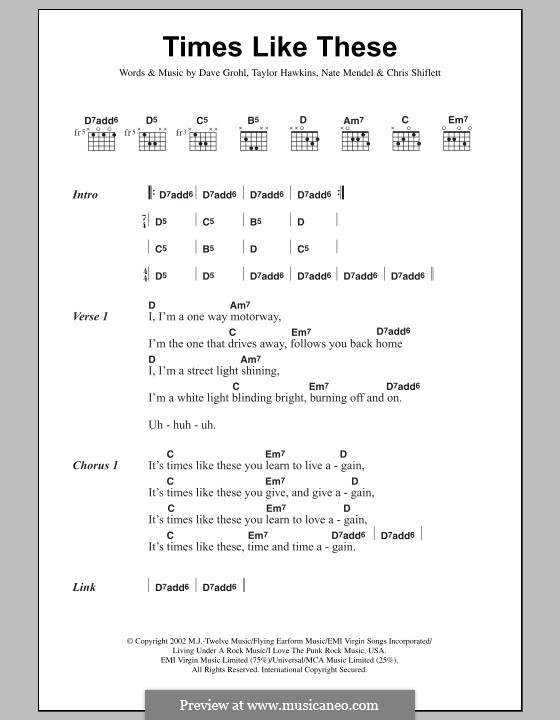 Times Like These (Foo Fighters): Lyrics and chords by Christopher Shiflett, David Grohl, Nate Mendel, Taylor Hawkins