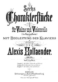 Six Characteristic Pieces for Violin (or Clarinet), Cello (or Viola) and Piano, Op.53: Full score and parts by Alexis Hollaender