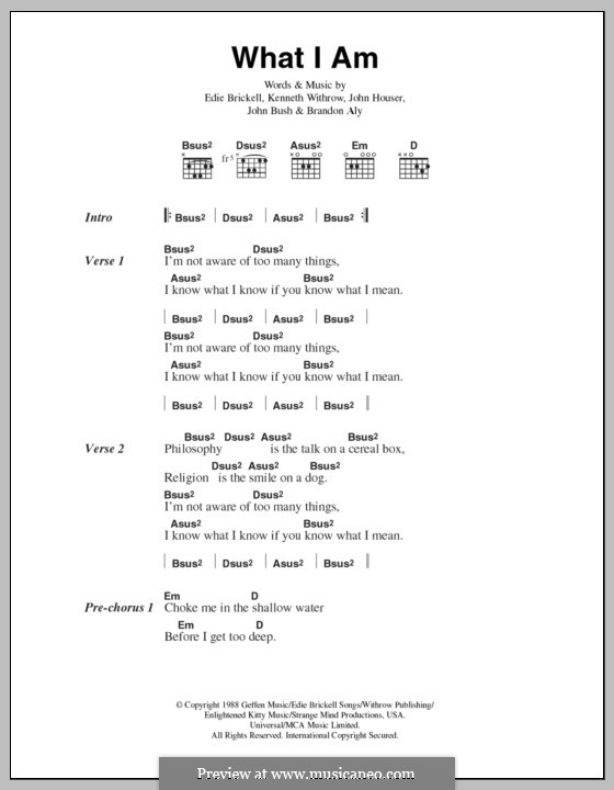 What I am (Edie Brickell): Lyrics and chords by Brandon Aly, John Bush, John Houser, Kenneth Withrow