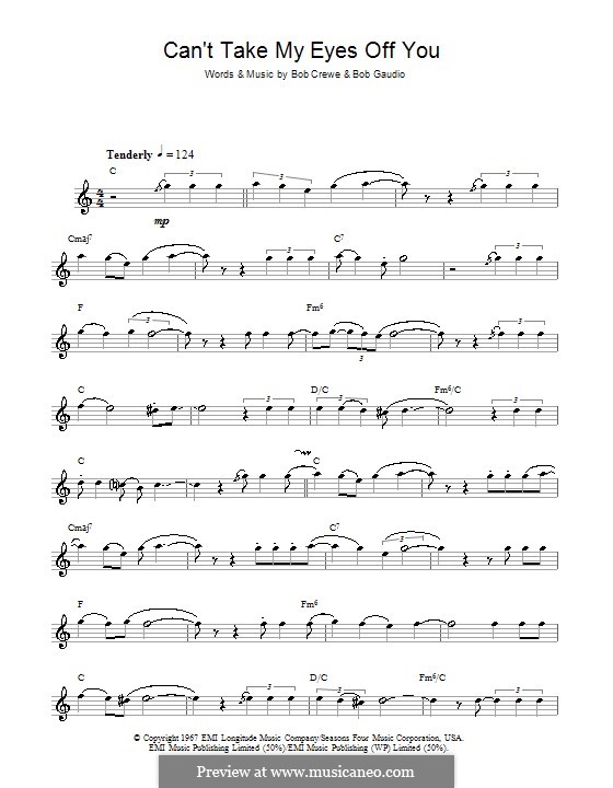 Can't Take My Eyes Off of You (Frankie Valli & The Four Seasons): For flute by Bob Crewe, Bob Gaudio