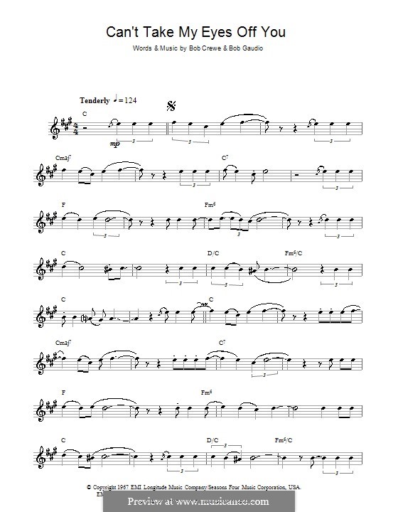Can't Take My Eyes Off of You (Frankie Valli & The Four Seasons): For saxophone by Bob Crewe, Bob Gaudio