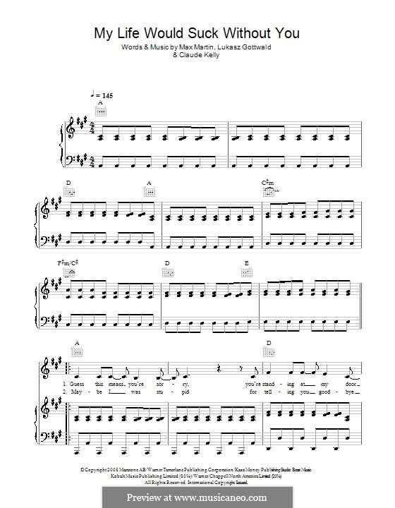 My Life Would Suck without You (Kelly Clarkson): For voice and piano (or guitar) by Claude Kelly, Lukas Gottwald, Max Martin
