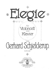 Elegy for Cello and Piano: Elegy for Cello and Piano by Gerhard Schjelderup