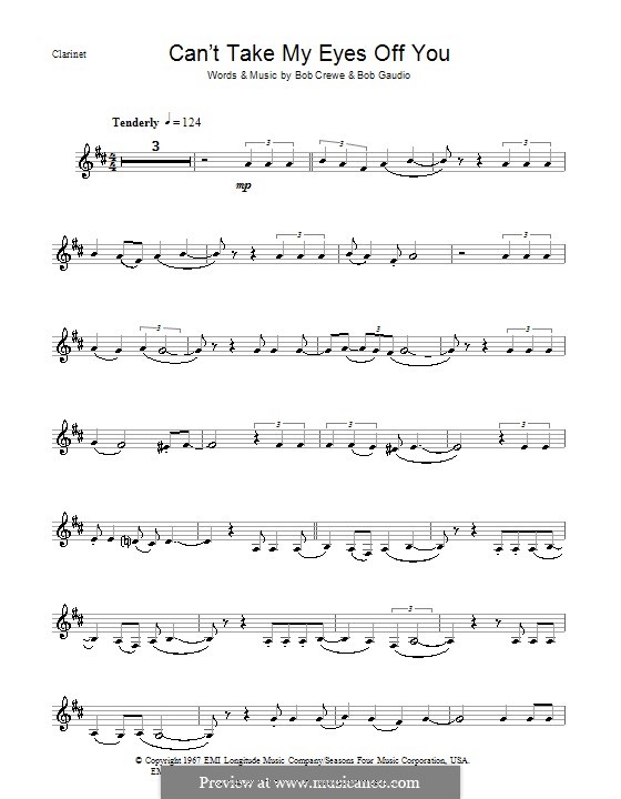 Can't Take My Eyes Off of You (Frankie Valli & The Four Seasons): For clarinet by Bob Crewe, Bob Gaudio