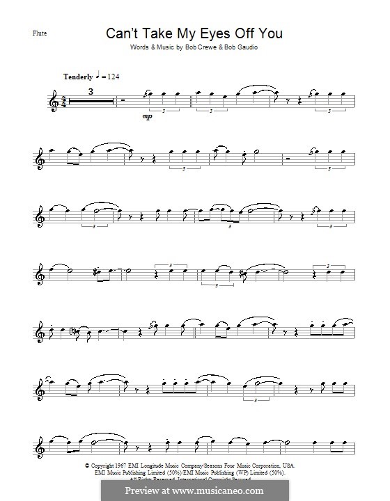 Can't Take My Eyes Off of You (Frankie Valli & The Four Seasons): For flute by Bob Crewe, Bob Gaudio