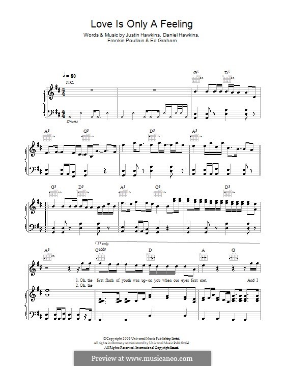 Love Is Only a Feeling (The Darkness): For voice and piano (or guitar) by Daniel Hawkins, Edwin Graham, Frankie Poullain, Justin Hawkins