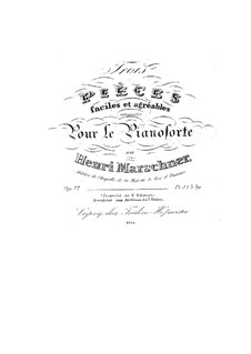 Trois pieces fáciles et agréables, Op.77: Trois pieces fáciles et agréables by Heinrich Marschner