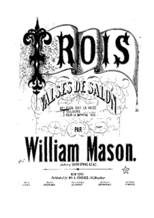 Trois valses de salon, Op.7: Trois valses de salon by William Mason