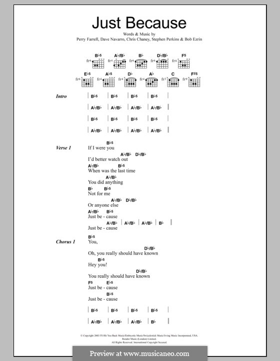 Just Because (Jane's Addiction): Lyrics and chords by Bob Ezrin, Chris Chaney, Dave Navarro, Perry Farrell, Stephen Perkins