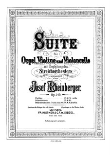 Suite for Organ, Violine und Cello, Op.149: Full score by Josef Gabriel Rheinberger