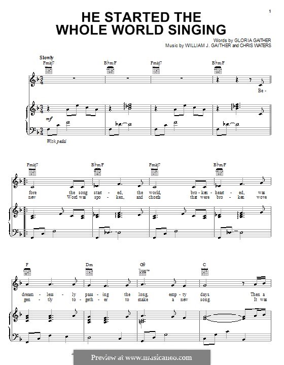 He Started the Whole World Singing (Bill & Gloria Gaither): For voice and piano (or guitar) by Chris Waters, Gloria Gaither, William J. Gaither