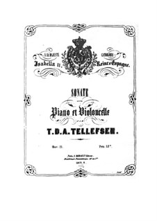 Sonata for Cello and Piano, Op.21: Sonata for Cello and Piano by Thomas Tellefsen