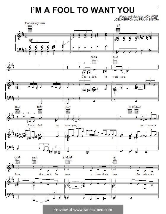 I'm a Fool to Want You: For voice and piano (or guitar) by Frank Sinatra, Jack Wolf, Joel Herron