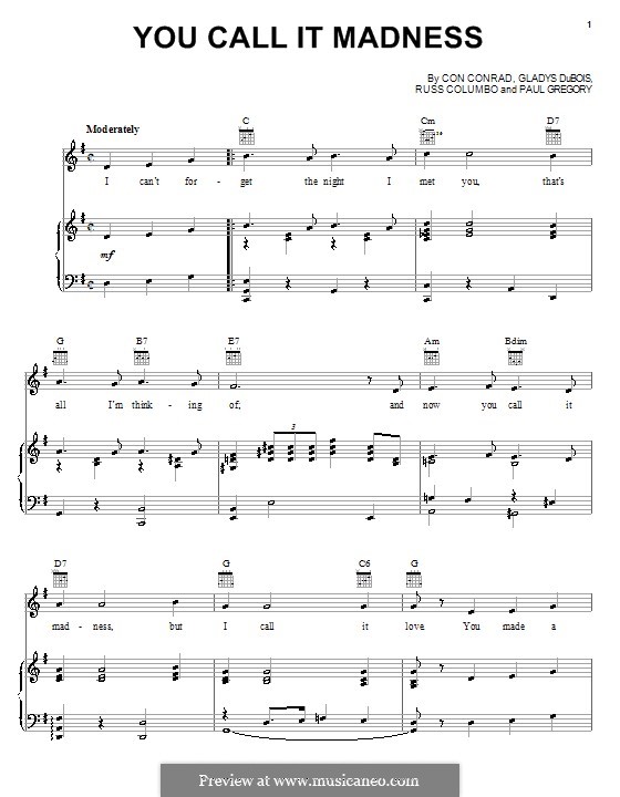 You Call It Madness (But I Call It Love): For voice and piano (or guitar) by Con Conrad, Gladys DuBois, Paul Gregory, Russ Columbo