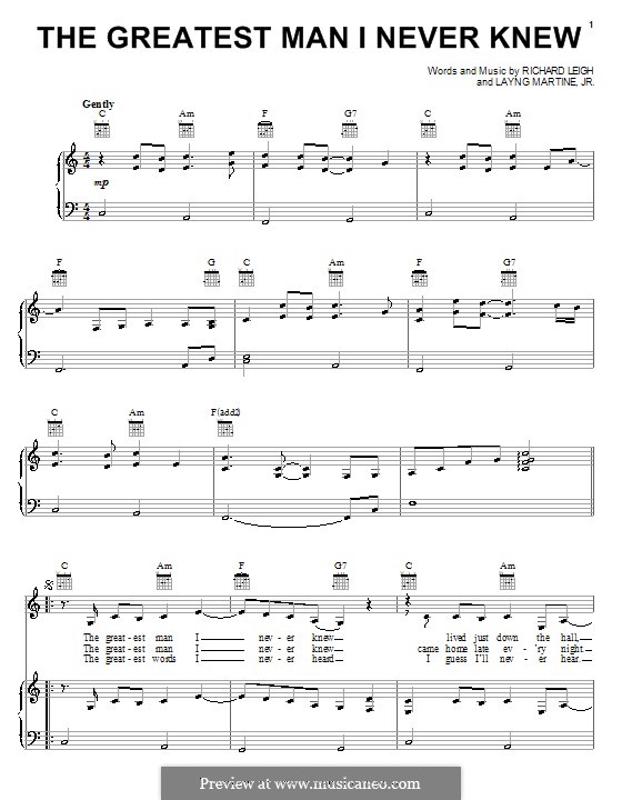 The Greatest Man I Never Knew: For voice and piano (or guitar) by Layng Martine Jr., Richard Leigh