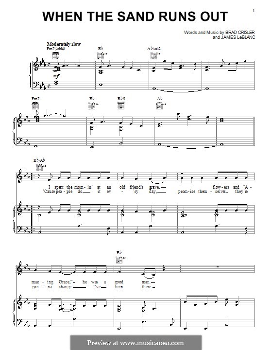 When the Sand Runs Out (Rascal Flatts): For voice and piano (or guitar) by Brad Crisler, James LeBlanc