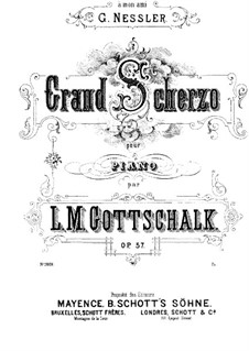 Grand Scherzo, Op.57: For piano by Louis Moreau Gottschalk