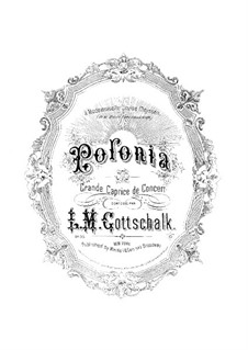 Polonia. Grand Concert Caprice, Op.43: Polonia. Grand Concert Caprice by Louis Moreau Gottschalk